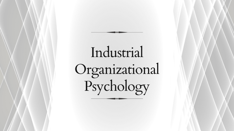 What is Industrial Organizational Psychology