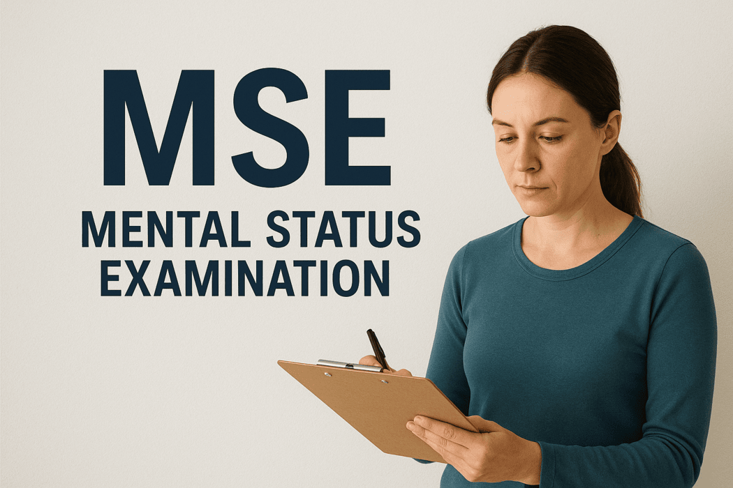 Mental Status Examination (MSE)